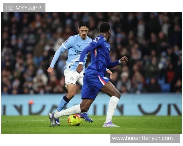 英超精彩对决曼城与切尔西录播回顾分析与精彩瞬间分享